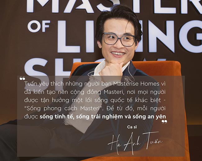 Ca sĩ Hà Anh Tuấn yêu thích Masterise Homes